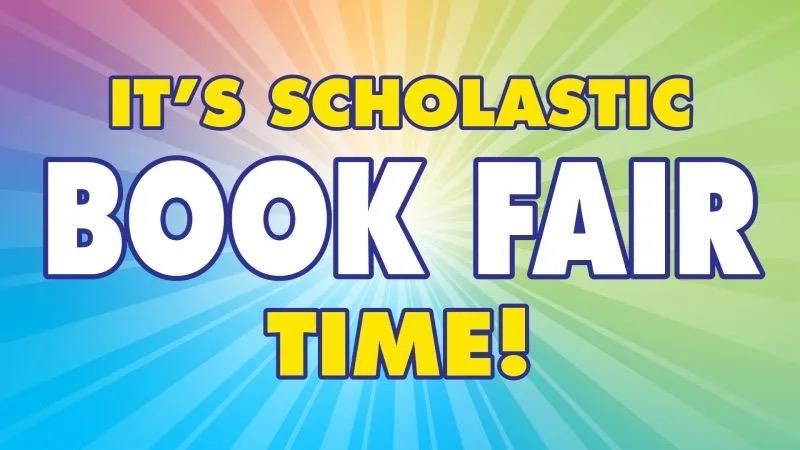  It's Scholastic Book Fair Time!